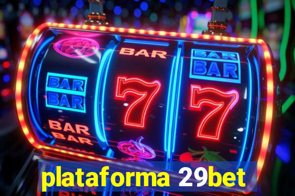 plataforma 29bet